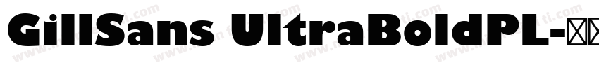 GillSans UltraBoldPL字体转换